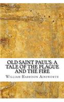 Old Saint Paul's: A Tale of the Plague and the Fire