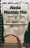 Alaska Mountain Man Recipes and Stories