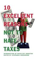 10 Excellent Reasons Not to Hate Taxes