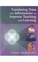 Translating Data into Information to Improve Teaching and Learning