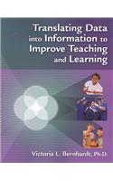 Translating Data Into Information to Improve Teaching and Learning