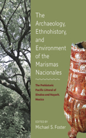 The Archaeology, Ethnohistory, and Environment of the Marismas Nacionales