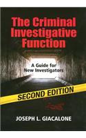 The Criminal Investigative Function: A Guide for New Investigators