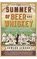 The Summer of Beer and Whiskey