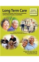 Long-Term Care for Activity Professionals, Social Services Professionals, and Recreational Therapists, Seventh Edition