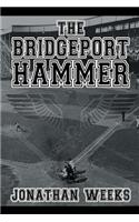 The Bridgeport Hammer