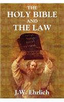 Holy Bible and the Law