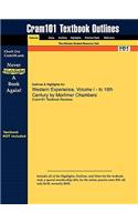 Outlines & Highlights for Western Experience, Volume I - To Century by Mortimer Chambers: (English)