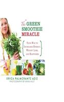 The Green Smoothie Miracle