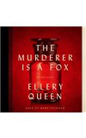 The Murderer Is a Fox Lib/E: (1945 Ellery Queen Mysteries (Audio))