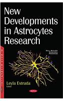 New Developments in Astrocytes Research