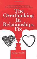 The Overthinking In Relationships Fix