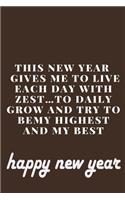 this new year gives me to live each day with zest..to daily grow and try to bemy highest and my best 10 years monthly planner 2020/2021/2022