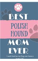 Best Polish Hound Mom Ever Notebook Gift