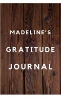 Madeline's Gratitude Journal: 2020 New Year Planner Goal Journal Gift for Madeline / Notebook / Diary / Unique Greeting Card Alternative