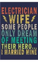 Electrician Wife Some People Only Dream of Meeting Their Hero... I Married Mine