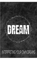 Dream Interpret your own dreams