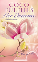 Coco Fulfills Her Dreams: (5 Coco Fulfills Her Dreams)