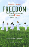 Freedom, Second Edition: The True Perspective about Women in Ministry