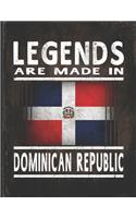 Legends Are Made In Dominican Republic