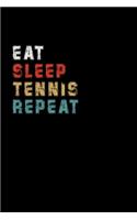 Eat Sleep Tennis Repeat Funny Sport Gift Idea