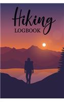 Hiking Logbook: Go Hiking Journal With Prompts To Write In, Trail Log Book, Hiker's Journal, Gifts Travel A Adventure Outdoors Walking, Climbing, Camping, RV, Runni