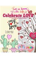 Celebrate LOVE (Hearts, Animals, Flowers, and Much More Valentine's Day Related Designs): Valentines day coloring books for adults