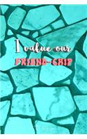 I Value Our Friend-Chip: Blank Lined Notebook To Write in Pocket Size Blue Turquoise Marble Matte Cover Sizes 6 X 9 Inches 15.24 X 22.86 Centimetre 111 Pages