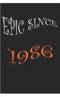 Epic Since 1986 Notebook Birthday Gift