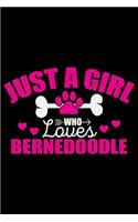 Just A Girl Who Loves Bernedoodle