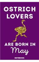 Ostrich Lovers Are Born In May