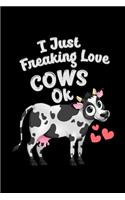 I Just Freaking Love Cows OK
