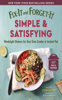 Fix-It and Forget-It Simple & Satisfying: Easy Weeknight Meals
