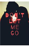 Don't Let Me Go