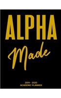 Alpha Made 2019 - 2020 Academic Planner: An 18-Month Weekly Calendar for Kappa Alpha Phi Frats - July 2019 - December 2020