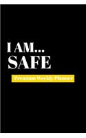 I Am Safe: Premium Weekly Planner