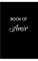 Book of Amir: Amir Journal - A Gratitude Journal Notebook for Men Boys Fathers and Sons with the name Amir - Handsome Elegant Bold & Personalized - An Appreciatio