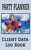 Party Planner Client Data Log Book: 6 x 9 Professional Party Planning Client Tracking Address & Appointment Book with A to Z Alphabetic Tabs to Record Personal Customer Information (15