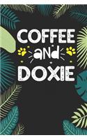 coffee and doxie: Funny Notebook with Blank Lined Pages For Dog Lover For Journaling, Note Taking And Jotting Down Ideas Dachshund Gift