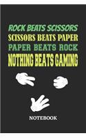 Nothing Beats Gaming Rock Paper Scissors Notebook
