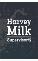 Harvey Milk Supervisor