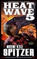 Heat Wave 5: The Dinosaur Apocalypse Has Begun(8 Dinosaur Apocalypse)