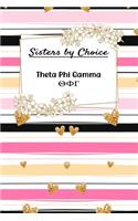 Sisters By Choice Theta Phi Gamma