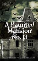 A Haunted Mansion No.13