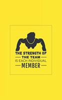 The Strength of the Team is each Individual Member: Blank Notebook/Journal For Personal Use And Also Your Friend And Family