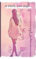 Je t'écris, mon ange...