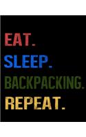 Eat Sleep Backpacking Repeat: Enthusiasts Retro Themed Colors Gratitude Journal 386 Pages Notebook 193 Days 8"x10" Meal Planner