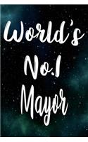 Worlds No.1 Mayor: The perfect gift for the professional in your life - Funny 119 page lined journal!