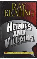 Heroes & Villains