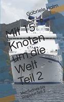 Mit 15 Knoten um die Welt: Von Sydney bis Singapur Teil 2